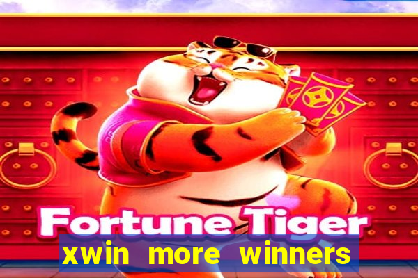 xwin more winners more fun